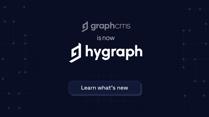 GraphCMS is now Hygraph